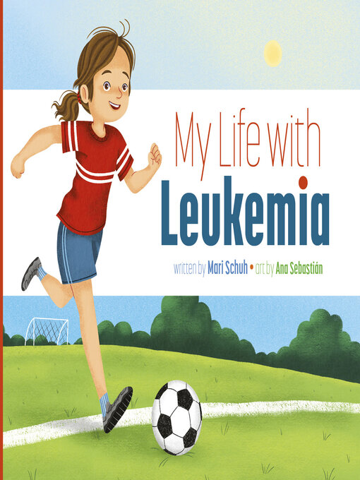 Title details for My Life with Leukemia by Mari Schuh - Available